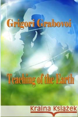 Teaching of the Earth: УЧЕНИЕ ГРИГОРИЯ ГР
 Grigori Grabovoi 9781712656273