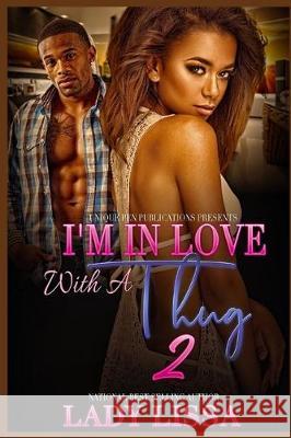 I'm in Love with a Thug 2 Lady Lissa 9781712676769 Independently Published