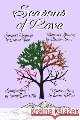 Seasons of Love Sherry Derr-Wille Luanna Rugh Christie Shary 9781712683521