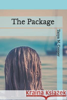The Package Tanya M. Cooper 9781712911068 Independently Published