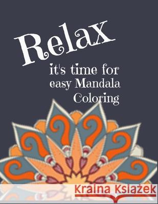 Easy Mandala Coloring: 8.5 x 11 coloring book for adults - 25 unique Mandalas with black back pages Jill Harmony 9781713142164 Independently Published