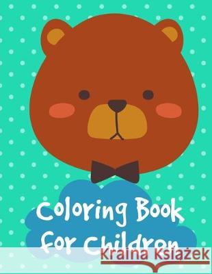 Coloring Book for Children: Mind Relaxation Everyday Tools from Pets and Wildlife Images for Adults to Relief Stress, ages 7-9 J. K. Mimo 9781713166214 Independently Published
