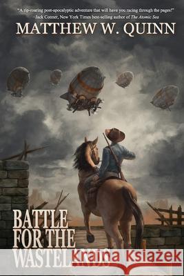 Battle for the Wastelands Matthew Cowdery Matthew W. Quinn 9781713192367 Independently Published