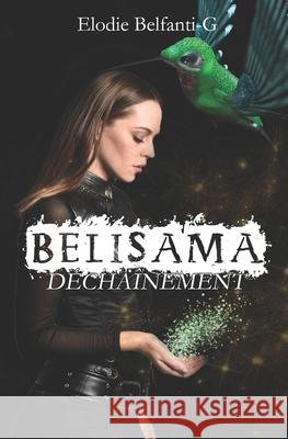 Belisama - Déchaînement Belfanti-G, Elodie 9781713201021