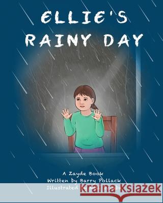 Ellie's Rainy Day Nell Dziuba Barry Pollack 9781713313861 Independently Published