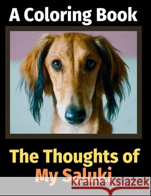 The Thoughts of My Saluki: A Coloring Book Brightview Activit 9781713346371 Independently Published