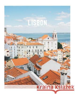 Lisbon: A Decorative Book │ Perfect for Stacking on Coffee Tables & Bookshelves │ Customized Interior Design & Hom Co, Decora Book 9781713405313 Independently Published