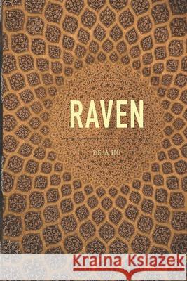 Raven: Rewild the heart Deja Hu 9781713449768 Independently Published