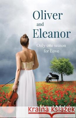 Oliver and Eleanor: Only one season for Love Vasyl Malyi 9781713494539 Independently Published