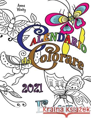 Calendario da Colorare 2021 Farfalle Anna Winky 9781713901709 Gumdrop Press