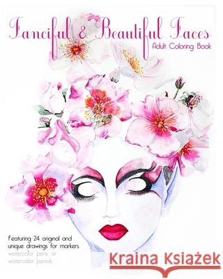 Fanciful and Beautiful Faces: An Adult Coloring Book McLean, Angelia 9781714021383