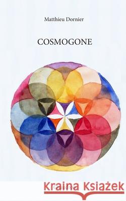 Cosmogone Matthieu Dornier 9781714035984