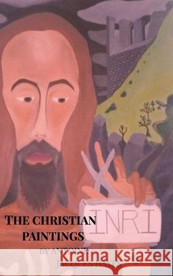 The Christian Paintings by Antoine Jacques Hayes Antoine Jacques Hayes 9781714055180