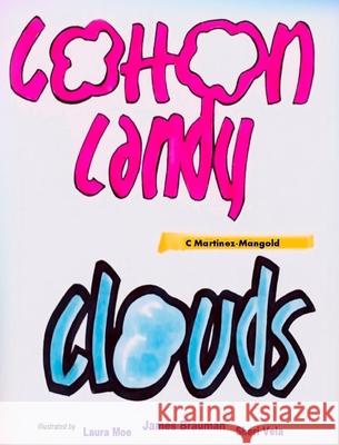 Cotton Candy Clouds: Art For Your Heart Martinez-Mangold, C. 9781714079919 Blurb