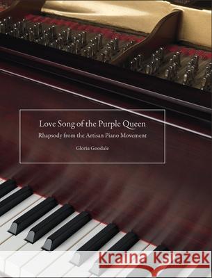 Love Song of the Purple Queen Gloria Goodale 9781714131563