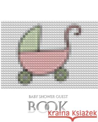 Baby Shower themed stroller blank page Guest Book: Baby Shower Guest Book Huhn, Michael 9781714170432