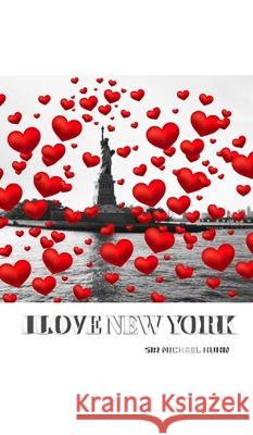 I love New York statue of liberty Valentine's edition red hearts creative blank journal: I love New York Liberty red hearts creative blank journal Huhn, Michael 9781714269570 Blurb