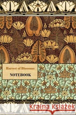 Harvest of Blossoms NOTEBOOK [ruled Notebook/Journal/Diary to write in, 60 sheets, Medium Size (A5) 6x9 inches] Iris a Viola 9781714379484 Blurb