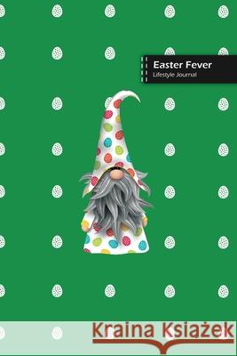 Easter Fever Lifestyle Journal, Blank Write-in Notebook, Dotted Lines, Wide Ruled, Size (A5) 6 x 9 In (Green) Design 9781714408245