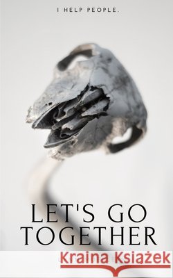 Let's Go Together Lynn Mueller 9781714413058