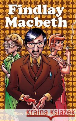 Findlay Macbeth Kev F Sutherland 9781714448968 Blurb