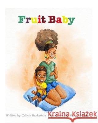 Fruit Baby Telicia Barksdale 9781714477029