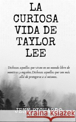 La Curiosa Vida de Taylor Lee Jenn Pichardo 9781714503575