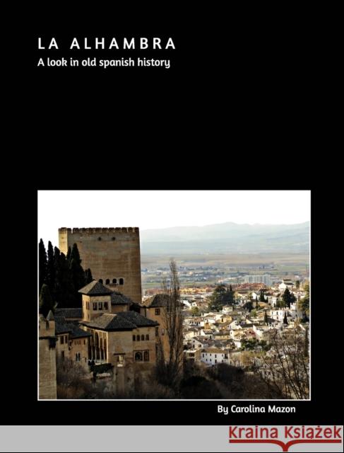 La Alhambra 20x25 Carolina Mazon 9781714552719 Blurb