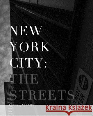 New York City: The Streets Camacho, Jesse 9781714567188 Blurb