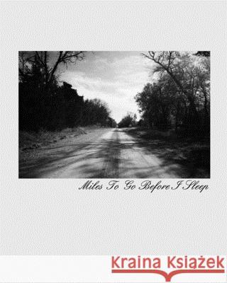 Miles To Go Before I sleep: Photography Corbin, Bryan 9781714581009