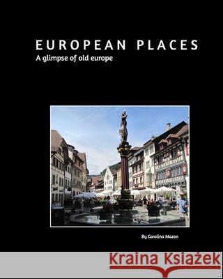 European places 20x25 Carolina Mazon 9781714628490