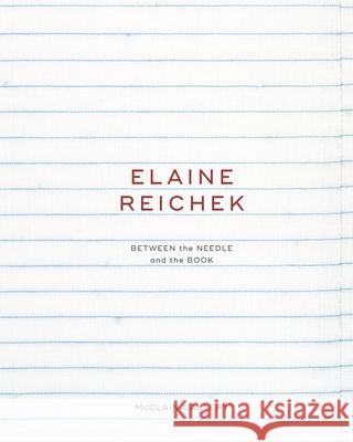 Elaine Reichek: Between the Needle and the Book Gallery, McClain 9781714661640 Blurb