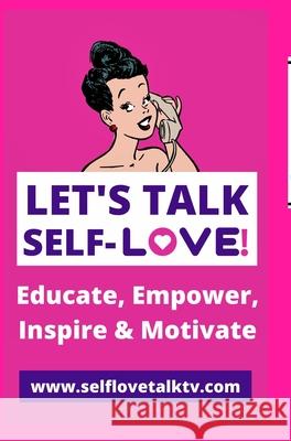 Let's Talk Self-love!: Love Yourself! Will, Prince K. 9781714677894 Blurb