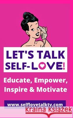 Let's Talk Self-love!: Love Yourself! Will, Prince K. 9781714677900 Blurb