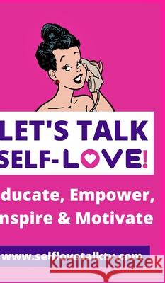 Let's Talk Self-love!: Love Yourself! Will, Prince K. 9781714677917 Blurb