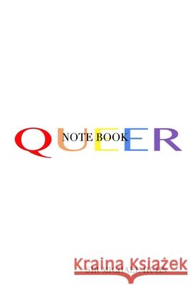 Queer Rainbow blank page Notebook: Queer Rainbow blank page Notebook Huhn, Michael 9781714728787 Blurb