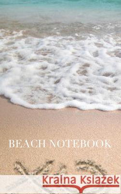 Beach xoxo Blank cream color Page refection notebook: Beach xoxo Blank cream color page Note Book Huhn, Michael 9781714733200 Blurb