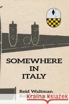 Somewhere in Italy Reid Waltman Robert Coalter 9781714738489 Blurb