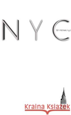 NYC iconic chrysler building white $ir Michael designer blank journal limited edition: NYC chrysler building white $ir Michael designer blank journal Huhn, Michael 9781714755219 Blurb