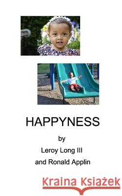 The Poetic Pursuit of Happyness Leroy Long, III  Ronald Applin 9781714778652