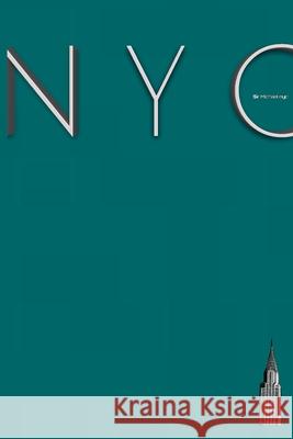 NYC Teal Chrysler building Graph Page style $ir Michael Limited edition: NYC Teal Chrysler building Graph Page style $ir Michael Limited edition Huhn, Michael 9781714803729 Blurb