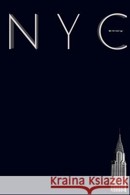NYC Chrysler building midnight black grid style page notepad $ir Michael Limited edition: NYC Chrysler building midnight black grid style page notepad Huhn, Michael 9781714803804 Blurb