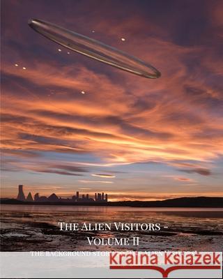 The Alien Visitors - Volume II Erik Olsen 9781714821280