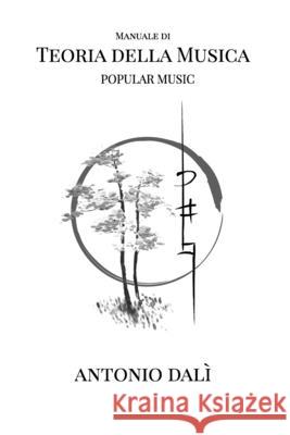 Teoria della Musica: Popular Music Dalì, Antonio 9781714969029 Blurb