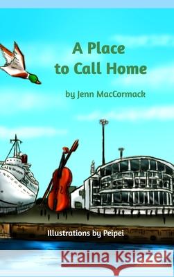 A Place To Call Home Jenn MacCormack 9781714972395