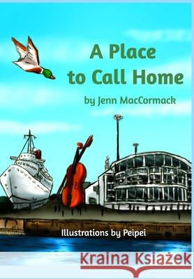 A Place To Call Home Jenn MacCormack 9781714972401