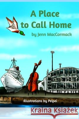 A Place To Call Home Jenn MacCormack 9781714972418