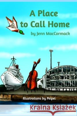 A Place To Call Home Jenn MacCormack 9781714972418 Blurb