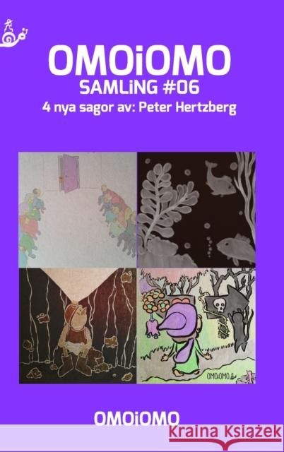 OMOiOMO Samling 6: 4 illustrerade sagor om mod Hertzberg, Peter 9781714979981