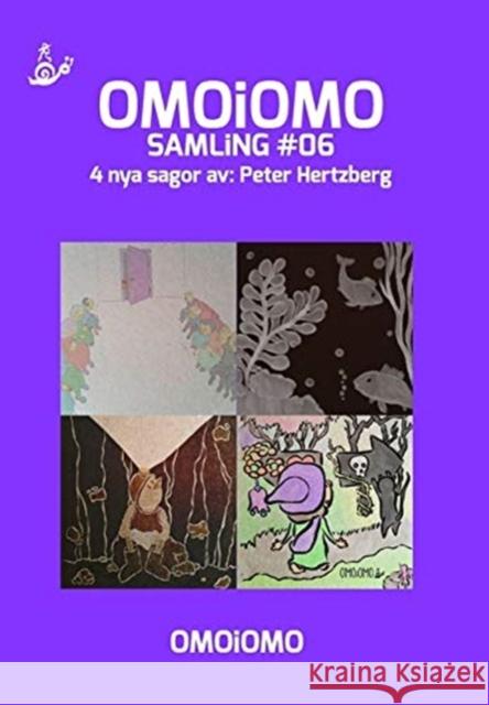 OMOiOMO Samling 6: 4 illustrerade sagor om mod Hertzberg, Peter 9781714980000